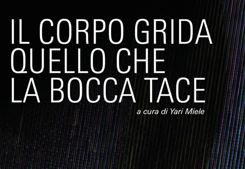 Il corpo grida quello che la bocca tace